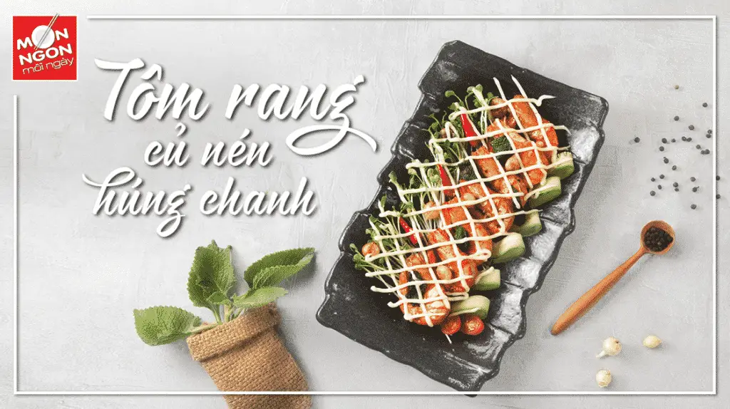 Cách làm tôm rang củ nén húng chanh ngon ngỡ ngàng